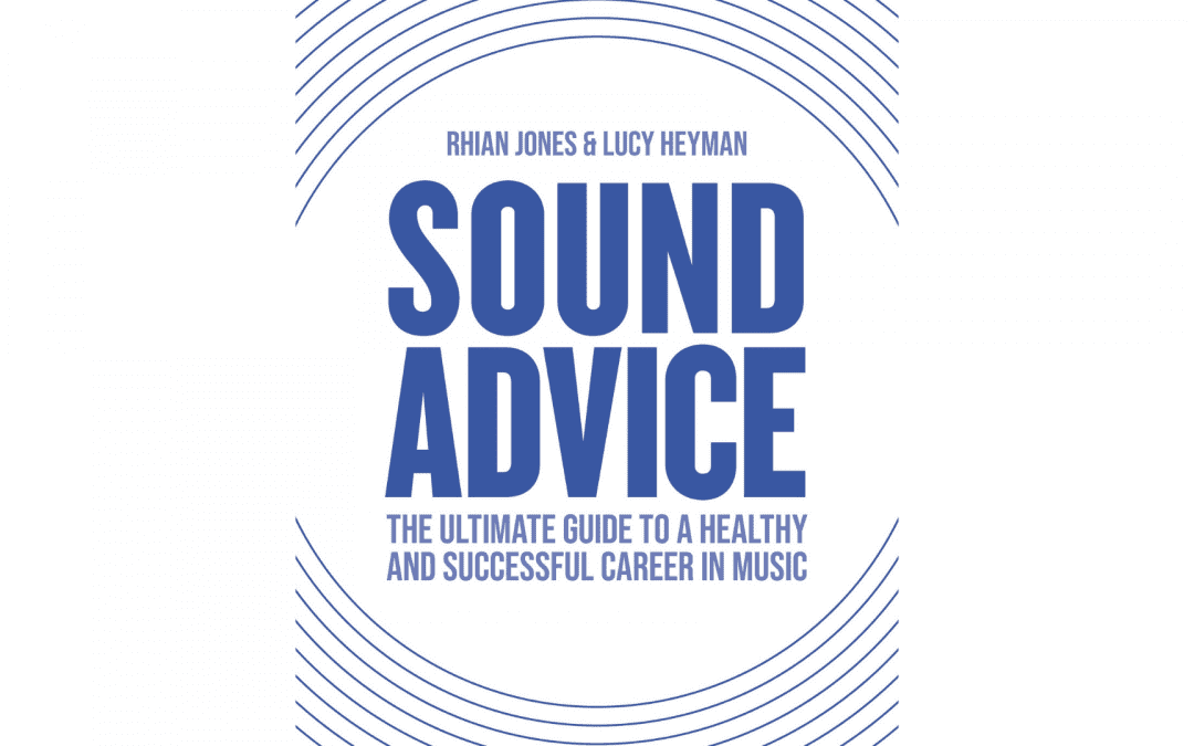 Sound Advice: Rhian Jones and Lucy Heyman talk Healthy Music Careers